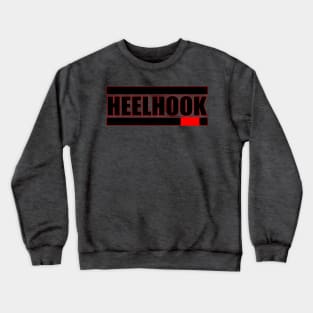 HEEL HOOK - Brazilian Jiujitsu Crewneck Sweatshirt